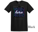 CUSTOM YOUR T-SHIRT (UNISEX)